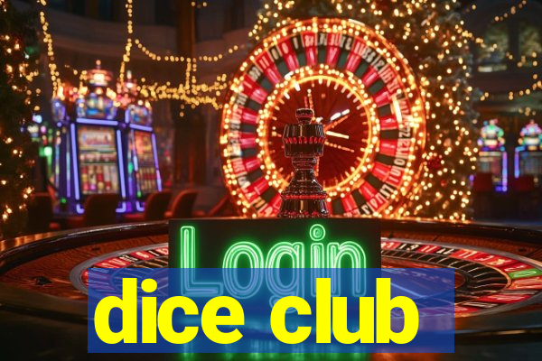 dice club